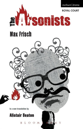 The Arsonists Modern Plays