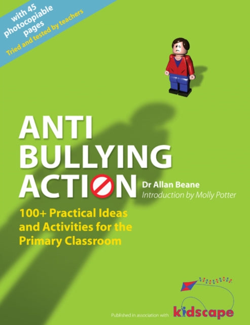 Anti-bullying Action: 100+ Practical Ideas and Activities for the Primary Classroom