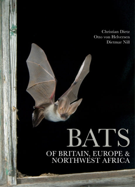 Bats of Britain Europe and Northwest Africa