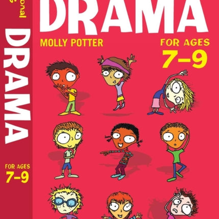 Drama 79 Exciting Drama Activities for Anyone Brave Enough to Give it a Go Inspirational Ideas For Ages 79 Molly Potter