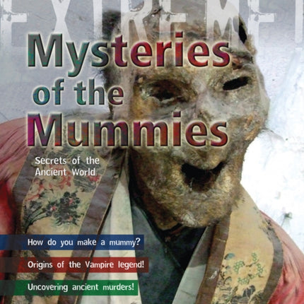 Mummies: Mysteries of the Ancient World