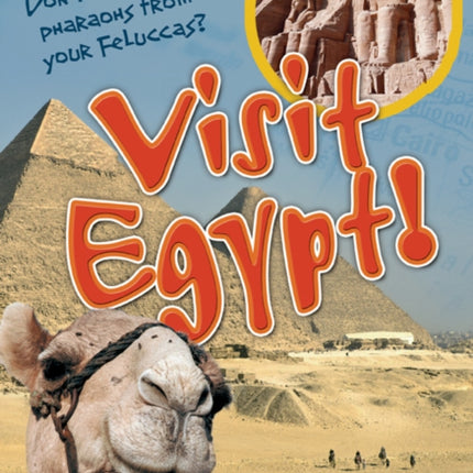 Visit Egypt!: Age 8-9, above average readers