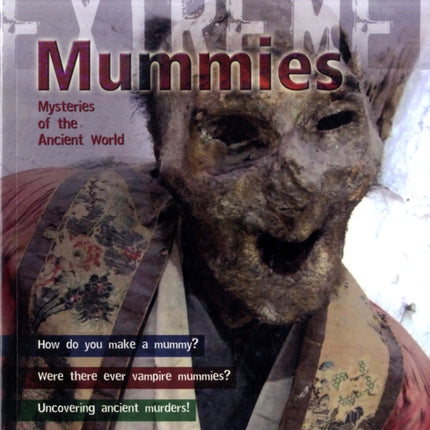 Mummies: Mysteries of the Ancient World