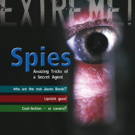 Spies: Amazing Tricks of a Secret Agent