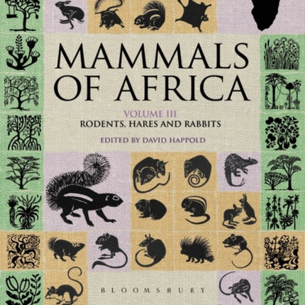 Mammals of Africa: Volume III: Rodents, Hares and Rabbits