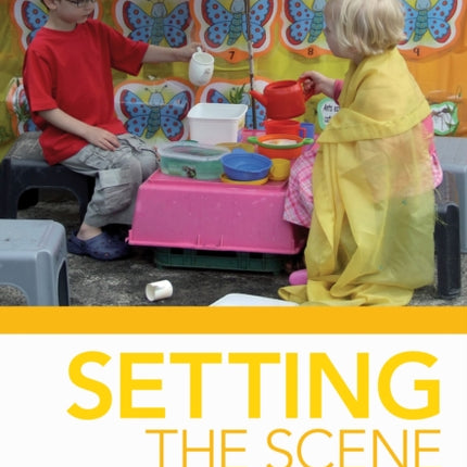 Setting the scene: Creating Successful Environments for Babies and Young Children