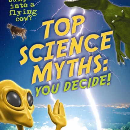 Top Science Myths: You Decide!: Age 9-10, below average readers