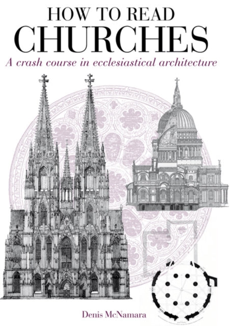 How to Read Churches: A Crash Course in Christian Architecture