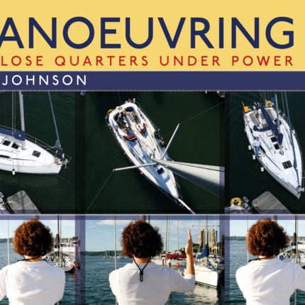 Manoeuvring: At Close Quarters Under Power