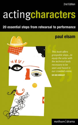 Acting Characters 20 simple steps from rehearsal