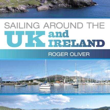 Practical Boat Owner's Sailing Around the UK and Ireland