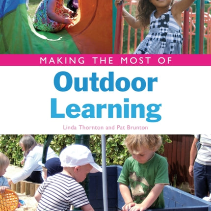 Making the Most of Outdoor Learning