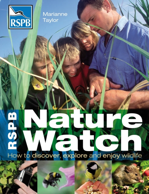 RSPB Nature Watch How to Discover Explore and