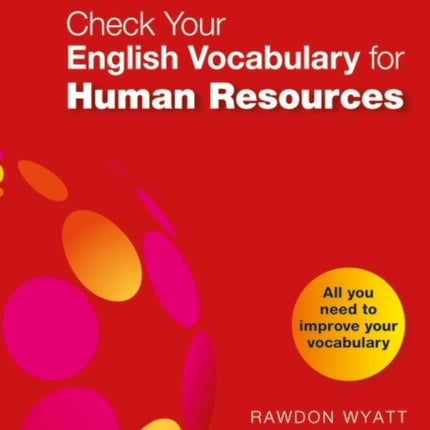 Check Your English Vocabulary for Human Resources: All you need to pass your exams