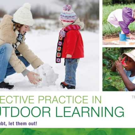 Effective practice in outdoor learning: If in doubt, let them out!