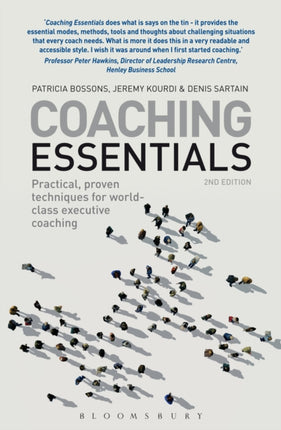 Coaching Essentials Practical proven techniques for worldclass executive coaching