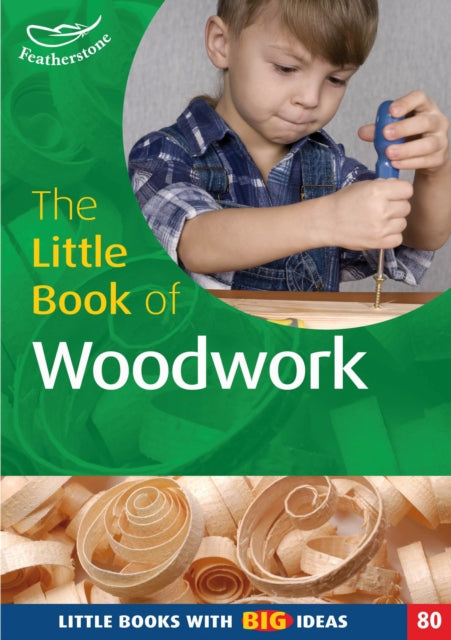 The Little Book of Woodwork: Little Books with Big Ideas (80)