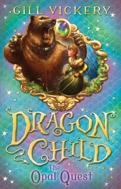 The Opal Quest: DragonChild book 2