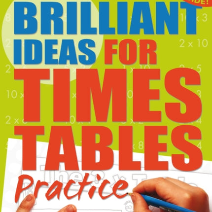 Brilliant Ideas for Times Tables Practice 7-9