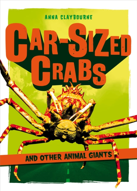 CarSized Crabs and other Animal Giants
