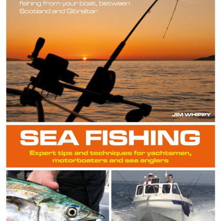 Sea Fishing: Expert Tips and Techniques for Yachtsmen, Motorboaters and Sea Anglers