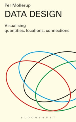 Data Design: Visualising Quantities, Locations, Connections