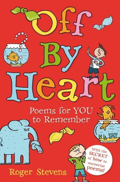 Off By Heart: Poems for Children to Learn, Remember and Perform