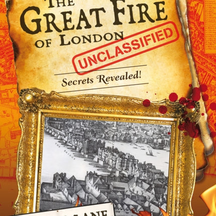 The National Archives: The Great Fire of London Unclassified: Secrets Revealed!