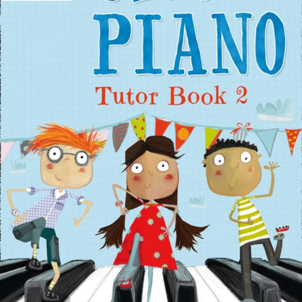 Get Set! Piano – Get Set! Piano Tutor Book 2