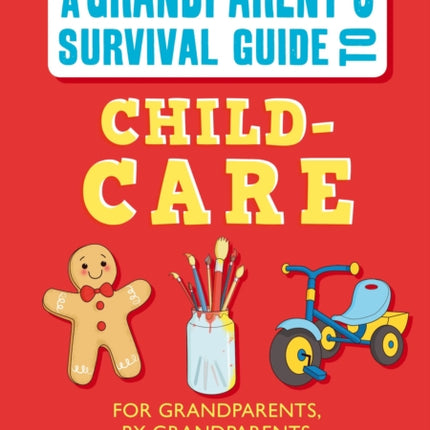 Grandparent's Survival Guide to Child Care