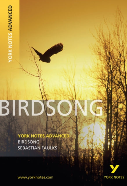 Birdsong York Notes Advanced  everything you need