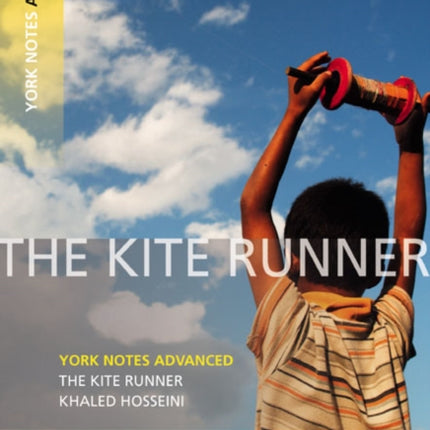 The Kite Runner York Notes Advanced  everything