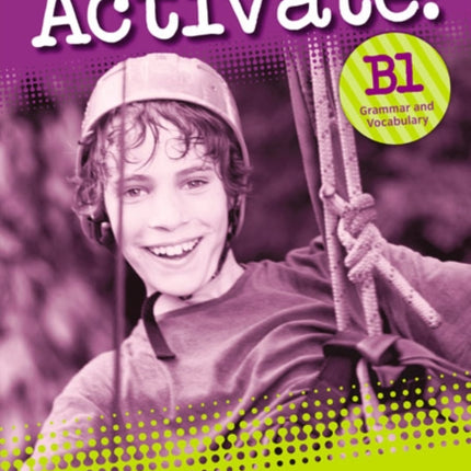 Activate! B1 Grammar & Vocabulary Book