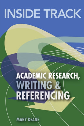 Inside Track to Academic Research Writing