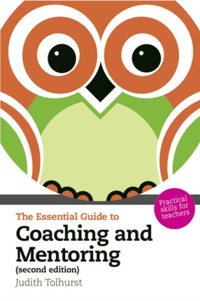 Essential Guide to Coaching and Mentoring The