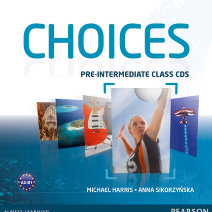 Choices Pre-Intermediate Class CDs 1-6