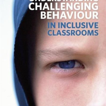 Understanding Challenging Behaviour in Inclusive Classrooms