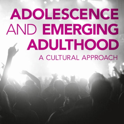 Adolescence and Emerging Adulthood