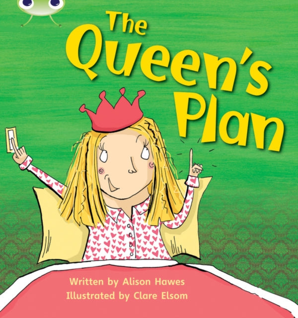 Bug Club Phonics - Phase 3 Unit 9: The Queen's Plan