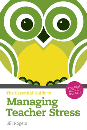 Essential Guide to Managing Teacher Stress The