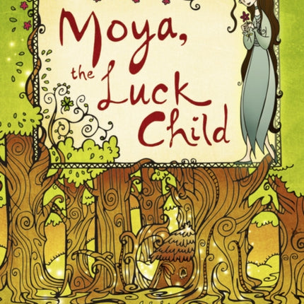 Bug Club Independent Fiction Year 3 Brown A Moya, the Luck Child