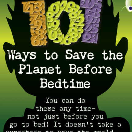 Bug Club Independent Non Fiction Year 4 Grey B 101 Ways to Save the Planet Before Bedtime