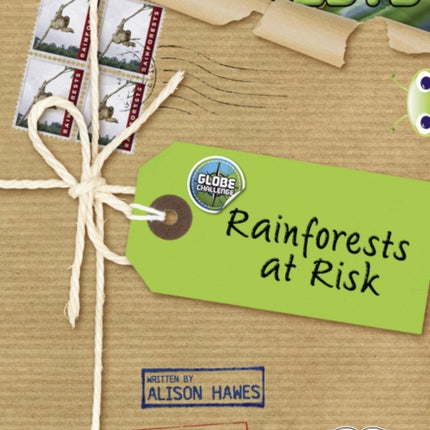 Bug Club NF Red (KS2) A/5C Globe Challenge: Rainforests at Risk