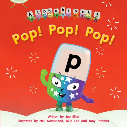 Bug Club Phonics - Phase 2 Unit 3: Alphablocks Pop! Pop! Pop!