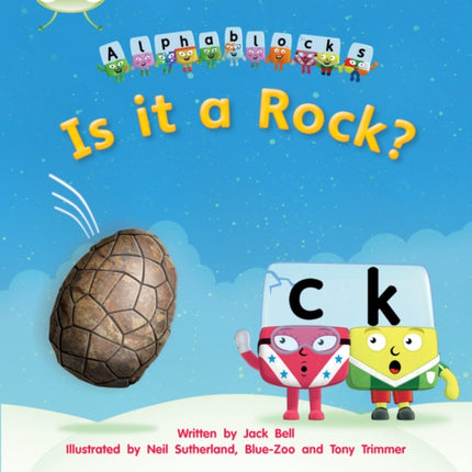 Bug Club Phonics - Phase 2 Unit 4: Alphablocks Is it a Rock?