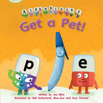 Bug Club Phonics - Phase 2 Unit 4: Alphablocks Get A Pet!