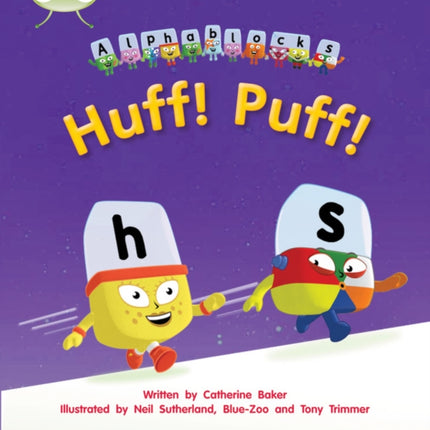 Bug Club Phonics - Phase 2 Unit 5: Alphablocks Huff! Puff!