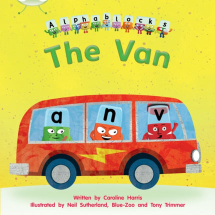 Bug Club Phonics - Phase 3 Unit 6: Alphablocks The Van