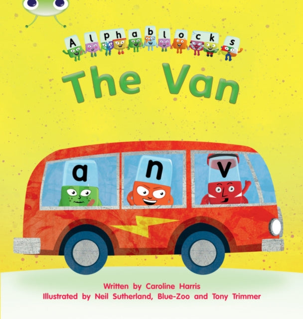 Bug Club Phonics - Phase 3 Unit 6: Alphablocks The Van