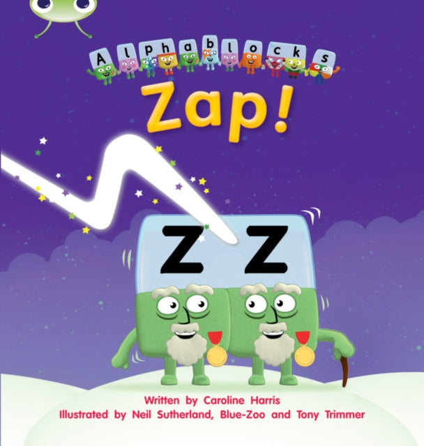 Bug Club Phonics - Phase 3 Unit 7: Alphablocks Zap!